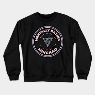 Mentally dating Seventeen Minghao Crewneck Sweatshirt